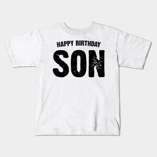 Happy Birthday Son Kids T-Shirt